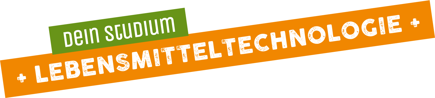 Dein Studium Lebensmitteltechnologie